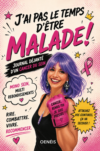 Couverture du livre J'ai pas le temps d'être malade ! par Oenéis